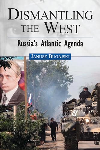 Dismantling the West: Russia's Atlantic Agenda