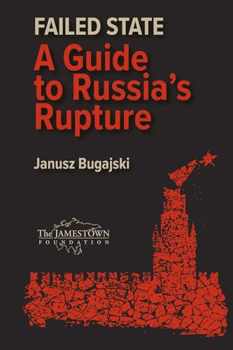 Failed State: A Guide to Russia's Rupture von The Jamestown Foundation