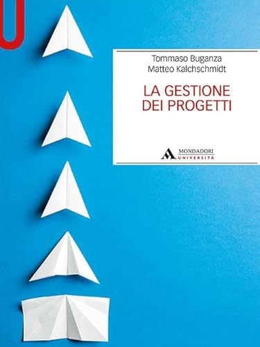 La gestione dei progetti (Manuali) von Mondadori Università