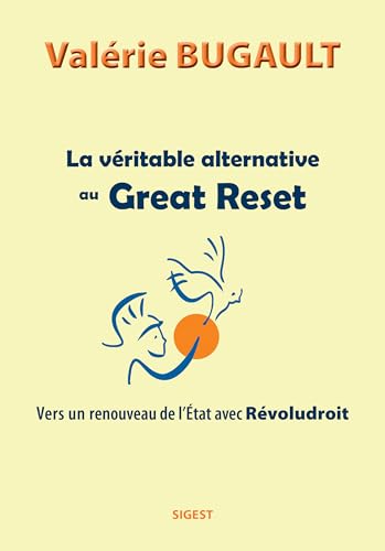 La véritable alternative au Great Reset von Sigest