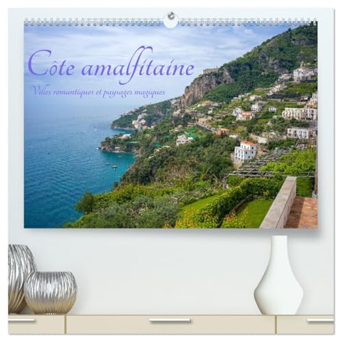 Côte amalfitaine - Villes romantiques et paysages magiques (Calendrier mural 2026 DIN A2 vertical) calendrier de bureau: Un voyage le long de la côte amalfitaine entre Vietri sul Mare et Positano. von Calvendo