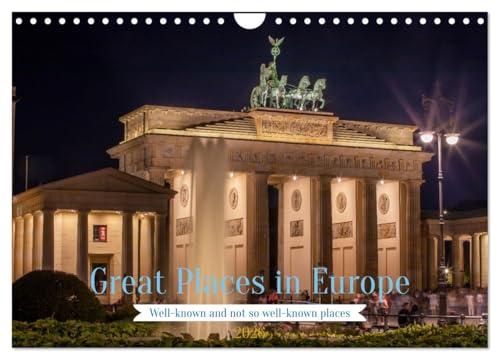 Great Places in Europe (Wall Calendar 2026 DIN A4 landscape), CALVENDO 12 Month Wall Calendar: Photos of impressive places and landscapes in Europe. von Calvendo