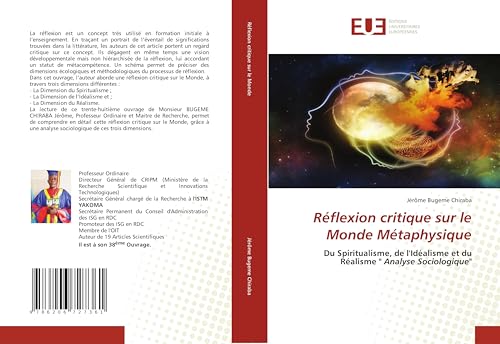 Réflexion critique sur le Monde Métaphysique: Du Spiritualisme, de l'Idéalisme et du Réalisme " Analyse Sociologique" von Éditions universitaires européennes