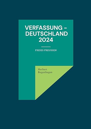 Verfassung - Deutschland 2024: Freies Preußen von BoD – Books on Demand
