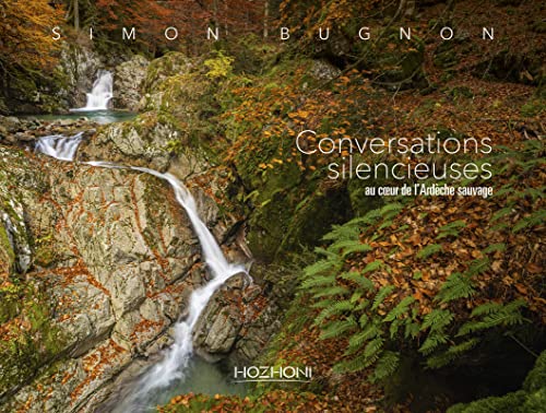 Conversations silencieuses - Au coeur de l'Ardèche sauvage von HOZHONI