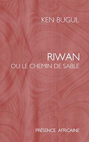 Riwan ou le chemin de sable von Présence Africaine