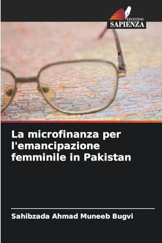 La microfinanza per l'emancipazione femminile in Pakistan: DE von Edizioni Sapienza
