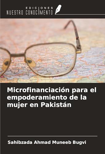Microfinanciación para el empoderamiento de la mujer en Pakistán von Ediciones Nuestro Conocimiento