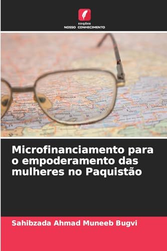 Microfinanciamento para o empoderamento das mulheres no Paquistão von Edições Nosso Conhecimento
