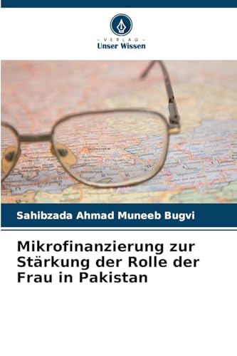 Mikrofinanzierung zur Stärkung der Rolle der Frau in Pakistan von Verlag Unser Wissen