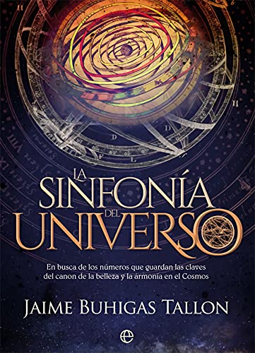 La sinfonía del Universo: En busca de los números que guardan las claves del canon de la belleza y la armonía en el Cosmos (Fuera de colección) von LA ESFERA DE LOS LIBROS, S.L.