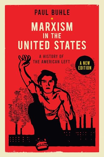 Marxism in the United States: Remapping the History of the American Left von Verso