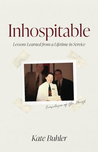 Inhospitable: Lessons Learned from a Lifetime in Service von Streamline Books