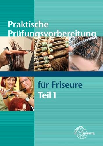 Praktische Prüfungsvorbereitung für Friseure Teil 1