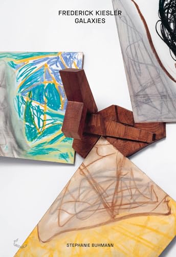 Frederick Kiesler: Galaxies: One Cluster, One Nova, One Galaxy – The Multi-Paneled Constellations of Frederick Kiesler