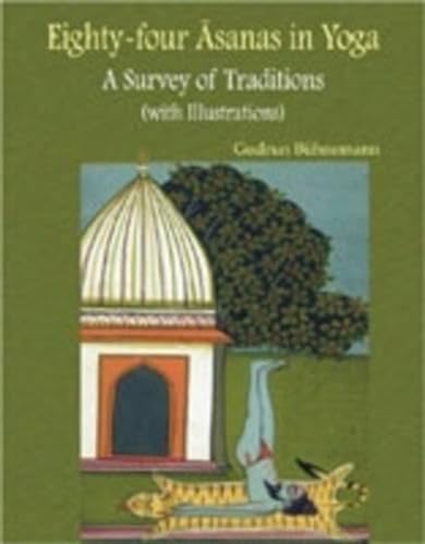 Eighty-four Asanas in Yoga: A Survey of Traditions