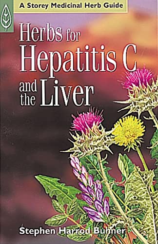 Herbs for Hepatitis C and the Liver (Medicinal Herb Guide)