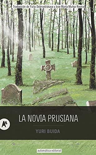 La novia prusiana (Narrativa, Band 52) von AUTOMÁTICA