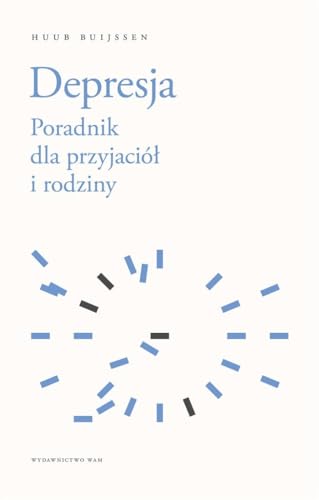 Depresja: Poradnik dla przyjaciół i rodziny