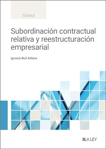 Subordinación contractual relativa y reestructuración empresarial von LA LEY
