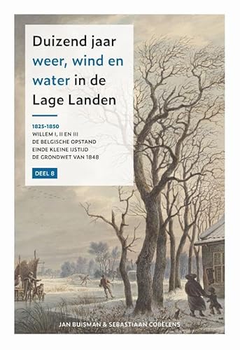 VIII (Duizend jaar weer wind en water in de Lage Landen) von Wijnen, Uitgeverij Van