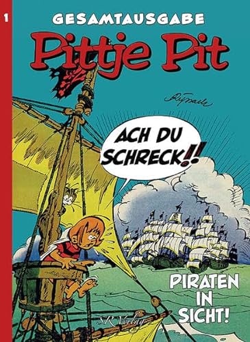 Pittje Pit: Piraten in Sicht! (Pittje Pit: Gesamtausgabe)