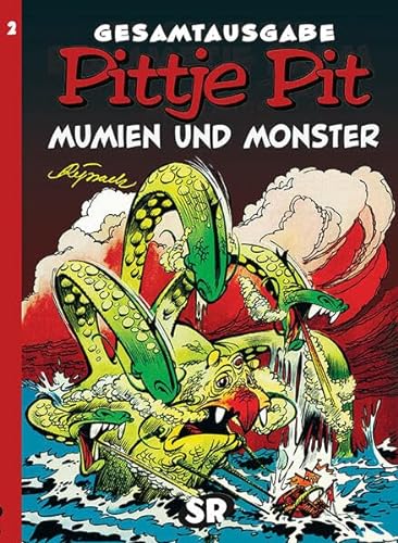 Pittje Pit Gesamtausgabe: Mumien und Monster