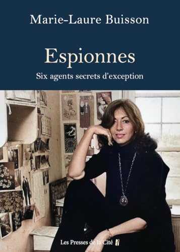 Espionnes. Six agents secrets d'exception Espionnes. Six agents secrets d'exception von PRESSES CITE