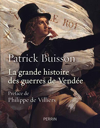 La grande histoire des guerres de Vendée von PERRIN