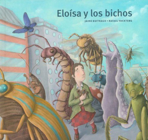 Eloisa y los bichos/ Eloise and The Creepy Crawlers