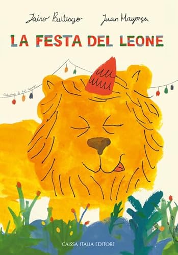 La festa del leone. Ediz. a colori von Caissa Italia