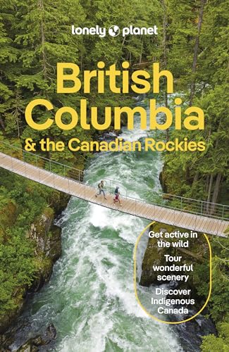 Lonely Planet British Columbia & the Canadian Rockies (Travel Guide)