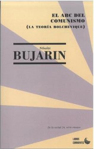 El ABC del comunismo (la teoría bolchevique) (De lo social, Band 24) von Libros Corrientes