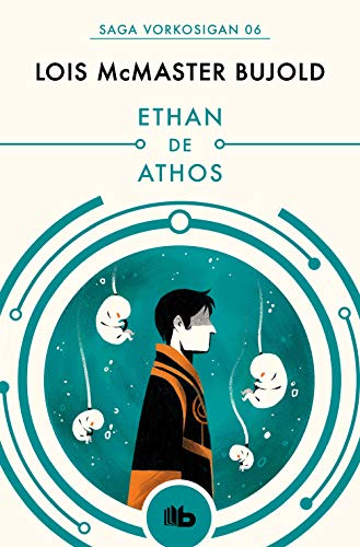Ethan de Athos (Las aventuras de Miles Vorkosigan 6) (Ficción, Band 6)