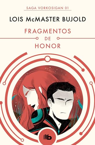 Fragmentos de honor (Las aventuras de Miles Vorkosigan 1) (Ficción, Band 1) von B de Bolsillo