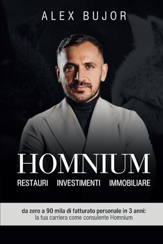 HOMNIUM: Restauri - Investimenti - Immobiliare - da zero a 90 mila di fatturato personale in 3 anni: la tua carriera come consulente Homnium HOMNIUM: Restauri - Investimenti - Immobiliare - da zero a 90 mila di fatturato personale in 3 anni: la tua carriera come consulente Homnium von Bookness
