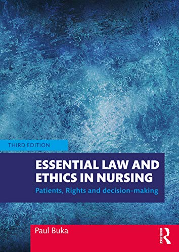 Essential Law and Ethics In Nursing: Patients, Rights and Decision-Making von Routledge