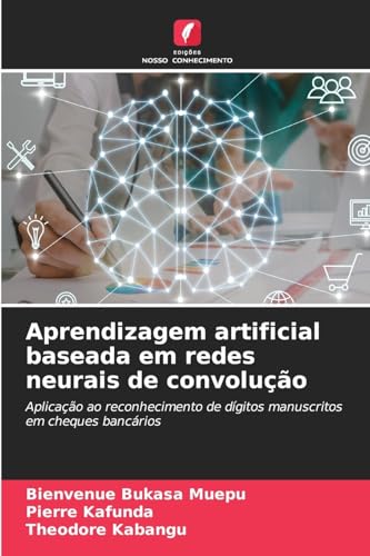 Aprendizagem artificial baseada em redes neurais de convolução: Aplicação ao reconhecimento de dígitos manuscritos em cheques bancários
