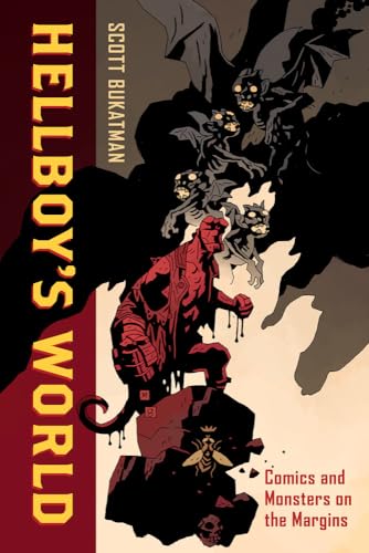 Hellboy's World: Comics and Monsters on the Margins von University of California Press