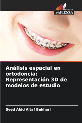 Análisis espacial en ortodoncia: Representación 3D de modelos de estudio von Edizioni Sapienza