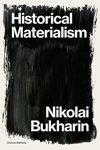 Historical Materialism: A System of Sociology (Critical Editions) von Critical Editions