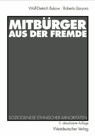 Mitbürger aus der Fremde: Soziogenese ethnischer Minoritäten