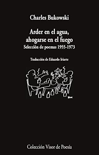Arder en el agua, ahogarse en el fuego : selección de poemas 1955-1973 (Visor de Poesía, Band 896) von VISOR LIBROS, S.L.