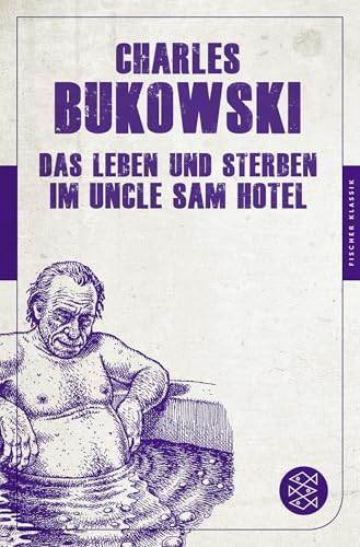 Das Leben und Sterben im Uncle Sam Hotel: Stories
