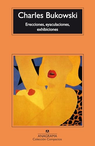 Erecciones, Eyaculaciones, Exhibiciones (Compactos, Band 39)