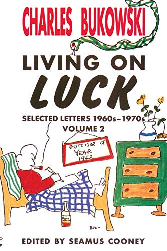 Living On Luck: Selected Letters 1960s-1970s (Living on Luck Vol. 2)