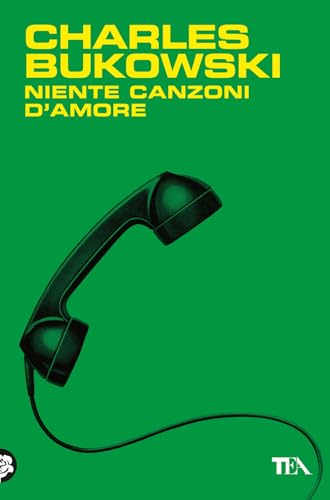Niente canzoni d'amore (Narrativa best seller) von TEA