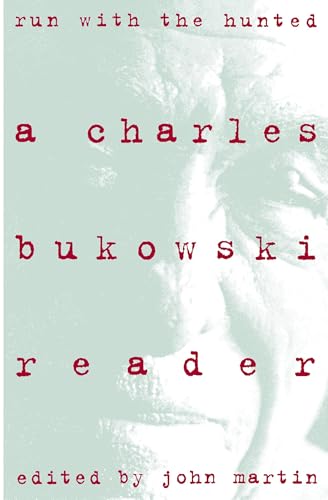 Run With the Hunted: Charles Bukowski Reader, A Run With the Hunted: Charles Bukowski Reader, A von Ecco