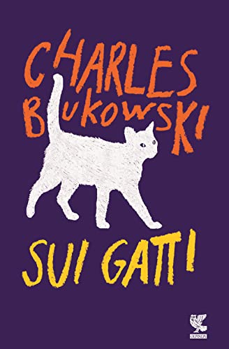 Sui gatti. Testo inglese a fronte (Narratori della Fenice) Sui gatti. Testo inglese a fronte (Narratori della Fenice)
