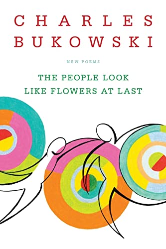 The People Look Like Flowers At Last: New Poems